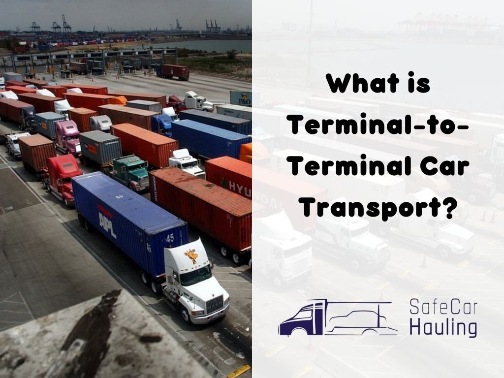 Terminal to Terminal Car Transport safecarhauling