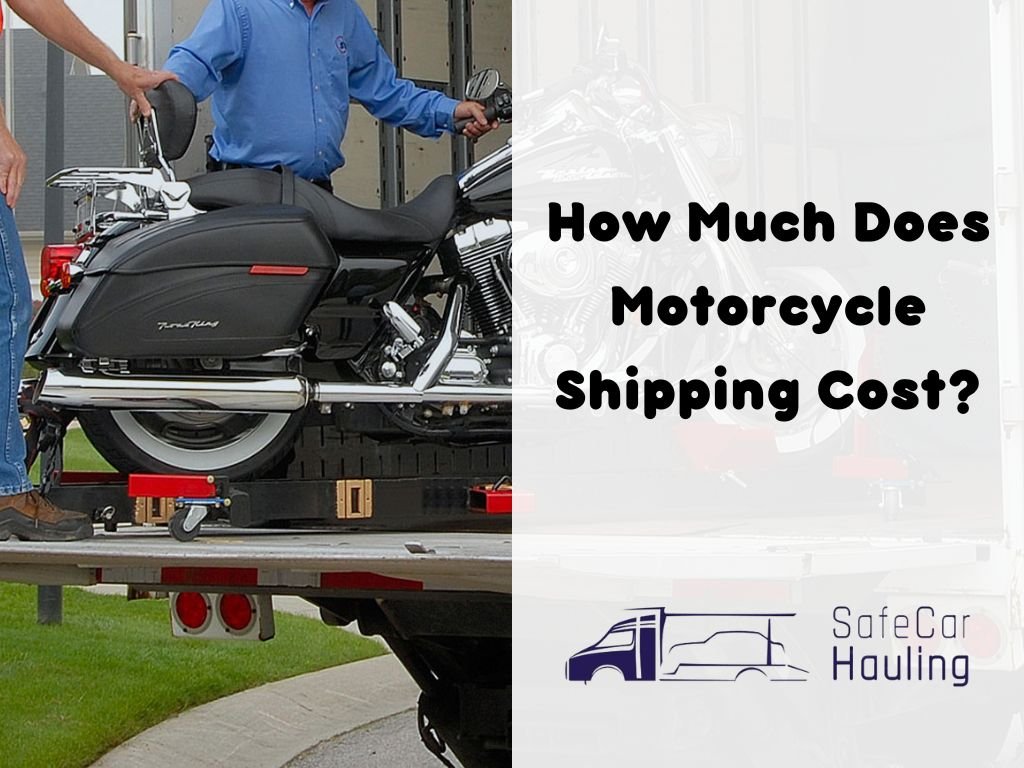 Motorcycle Shipping Cost safecarhauling