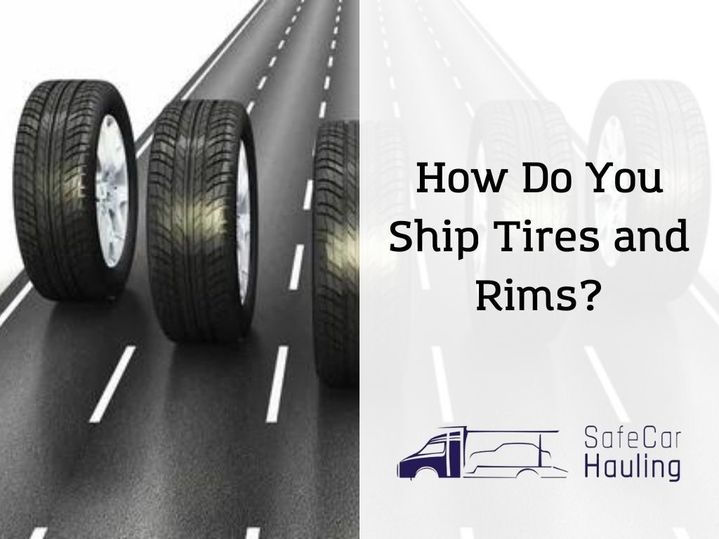 How Do You Ship Tires and Rims?