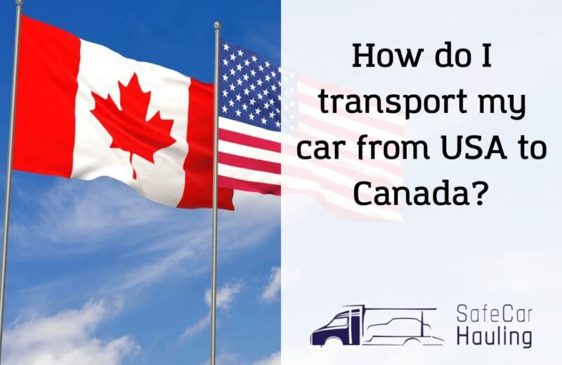 How do I transport my car from USA to Canada?